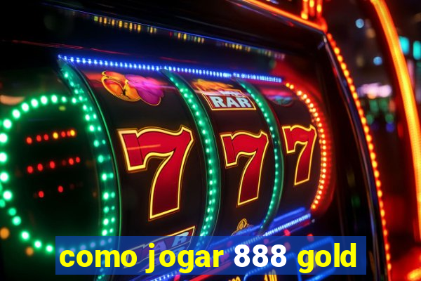 como jogar 888 gold